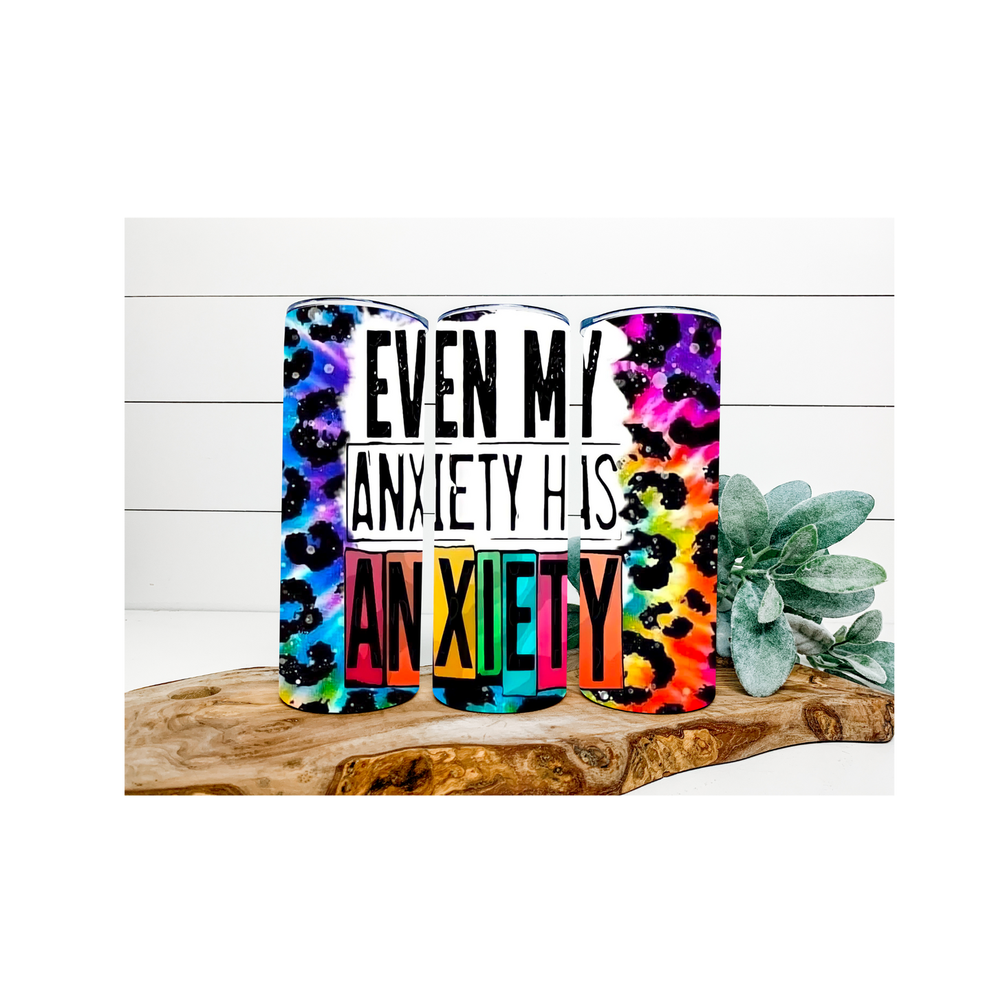 Even my Anxiety